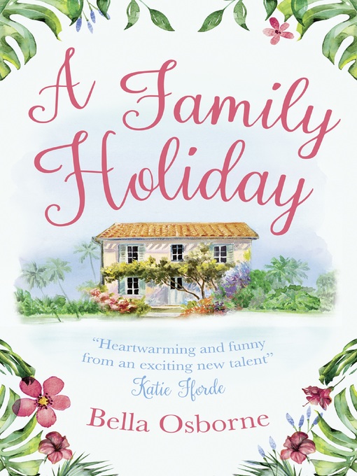 Upplýsingar um A Family Holiday eftir Bella Osborne - Til útláns